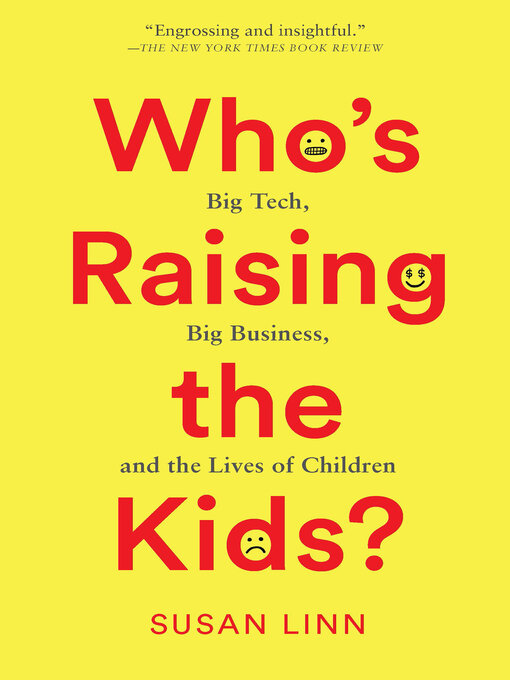 Title details for Who's Raising the Kids? by Susan Linn - Available